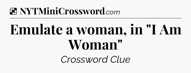 Solution: Emulate a woman, in 