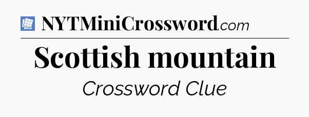Scottish mountain Puzzle Page Crossword Clue