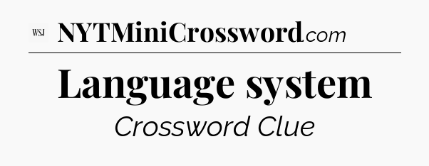 Language system - WSJ Crossword