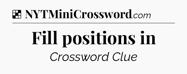 Solution: Fill positions in - NYT Crossword