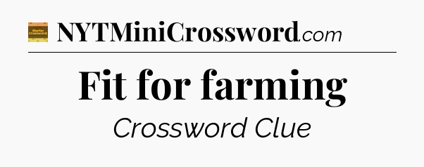 Fit for farming - Eugene Sheffer Crossword