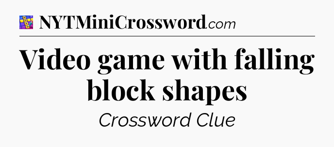 Video game with falling block shapes Codycross