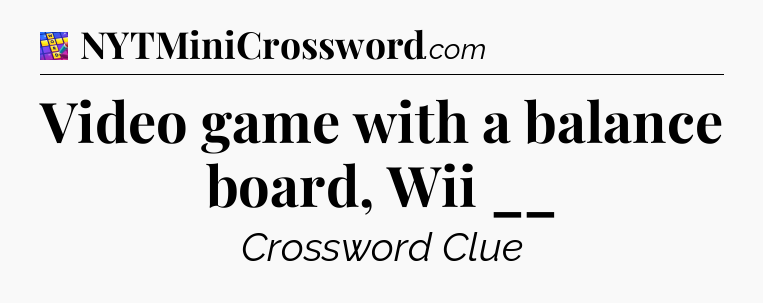 Video game with a balance board, Wii __ Codycross