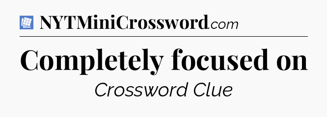Completely focused on Puzzle Page Crossword Clue