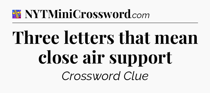 Three letters that mean close air support Codycross
