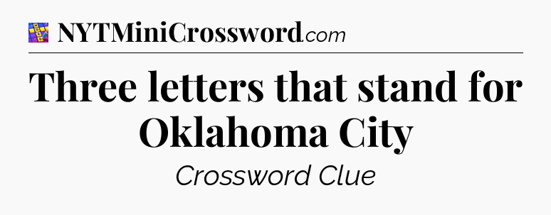 Three letters that stand for Oklahoma City Codycross