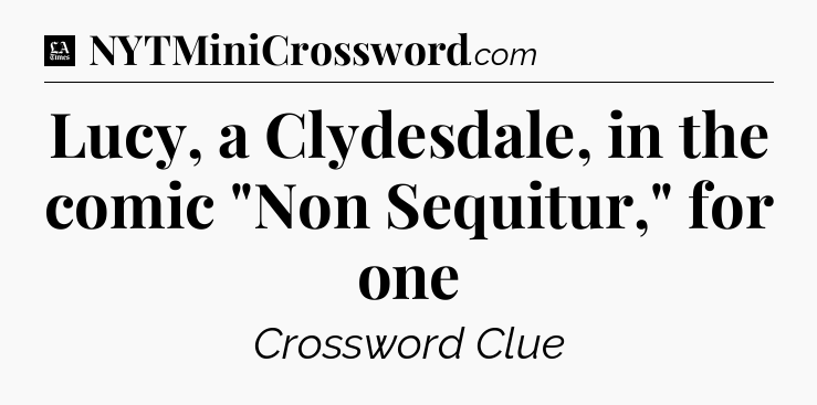 Lucy, a Clydesdale, in the comic 