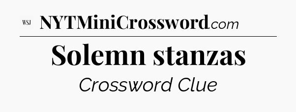 Solemn stanzas - WSJ Crossword