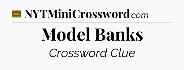 Model Banks - Eugene Sheffer Crossword