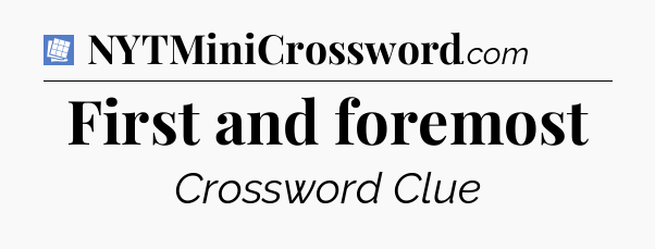 First and foremost Puzzle Page Crossword Clue