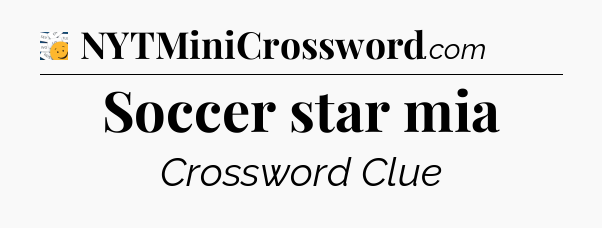 Soccer star mia - 7 Little Words