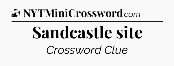 Sandcastle site - Daily Themed Mini Crossword