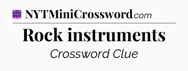 Rock instruments - Thomas Joseph Crossword