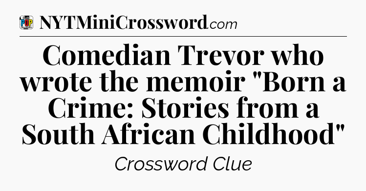 Comedian Trevor who wrote the memoir 