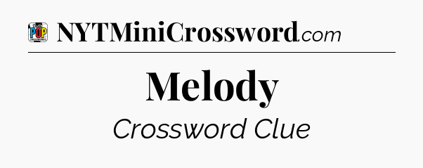 Melody Crossword Clue