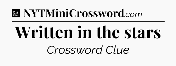 Written in the stars - LA Times Crossword
