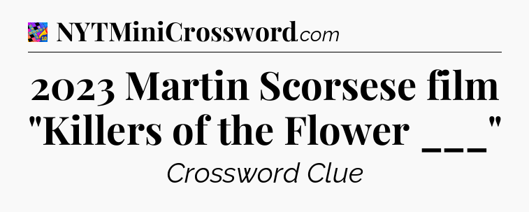 2023 Martin Scorsese film 