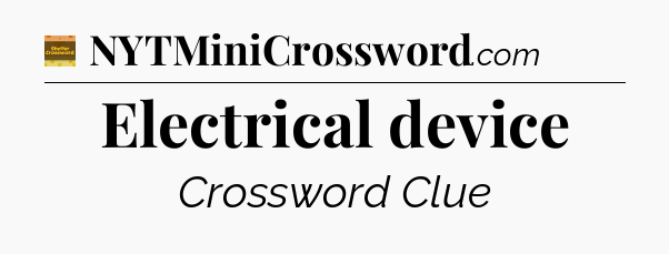 Electrical device - Eugene Sheffer Crossword