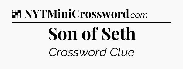 Solution: Son of Seth - NYT Crossword