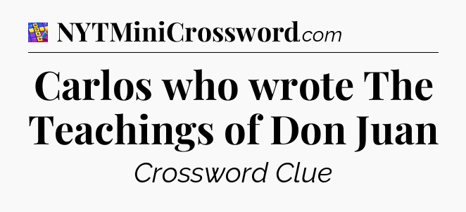 Carlos who wrote The Teachings of Don Juan Codycross