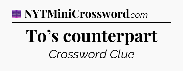 To’s counterpart - Thomas Joseph Crossword