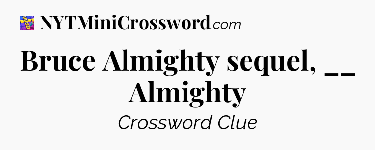 Bruce Almighty sequel, __ Almighty Codycross