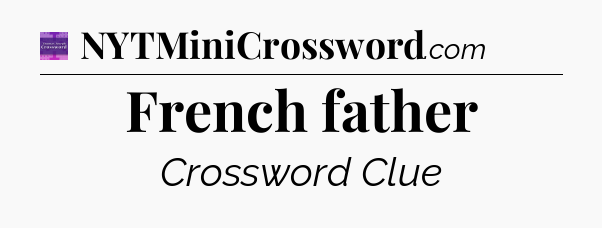 French father - Thomas Joseph Crossword