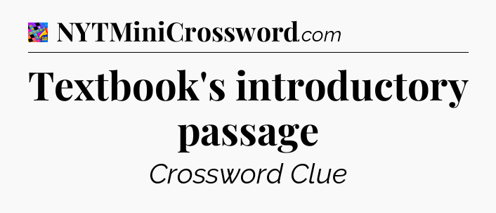 Textbook's introductory passage Crossword Clue