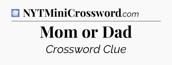 Mom or Dad Puzzle Page Crossword Clue