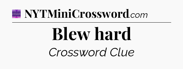 Blew hard - Thomas Joseph Crossword