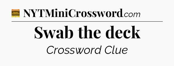 Swab the deck - Eugene Sheffer Crossword