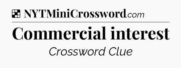 Solution: Commercial interest - NYT Crossword