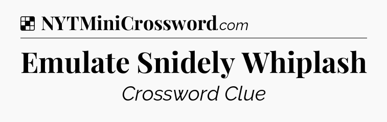 Solution: Emulate Snidely Whiplash - NYT Crossword