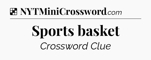 Solution: Sports basket - NYT Crossword