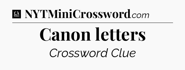 Canon letters - LA Times Crossword