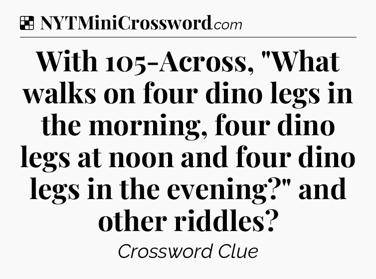 Solution: With 105-Across, 