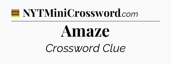 Amaze - Eugene Sheffer Crossword