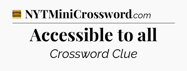 Accessible to all - Eugene Sheffer Crossword