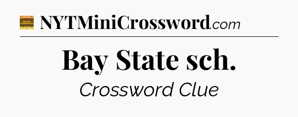 Bay State sch - Eugene Sheffer Crossword