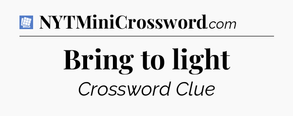 Bring to light Puzzle Page Crossword Clue