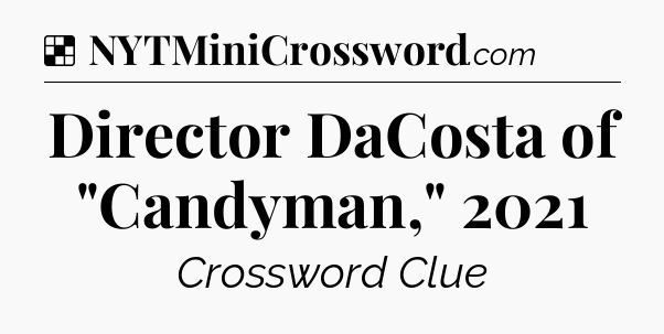 Solution: Director DaCosta of 
