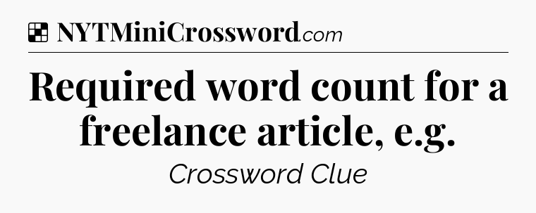 Solution: Required word count for a freelance article, e.g - NYT Crossword