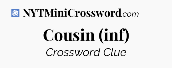 Cousin (inf) Puzzle Page Crossword Clue