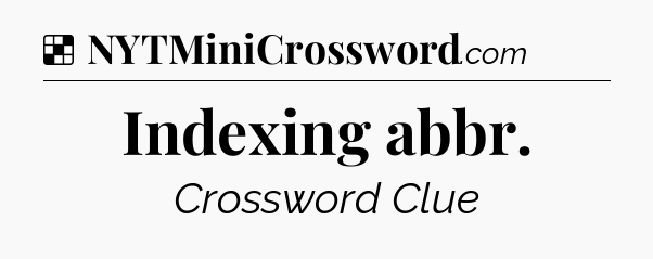 Solution: Indexing abbr - NYT Crossword