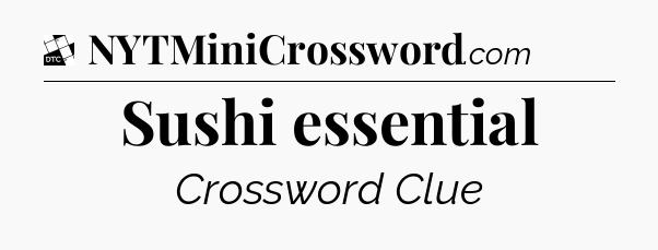Sushi essential - Daily Themed Classic Crossword