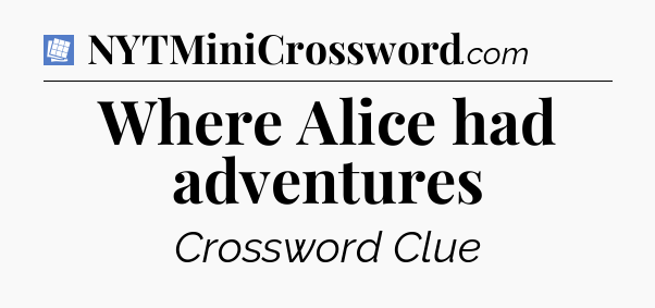 Where Alice had adventures Puzzle Page Crossword Clue
