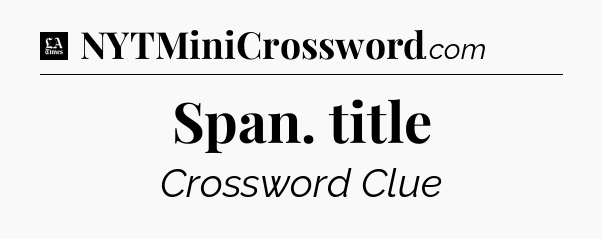 Span. title - LA Times Crossword