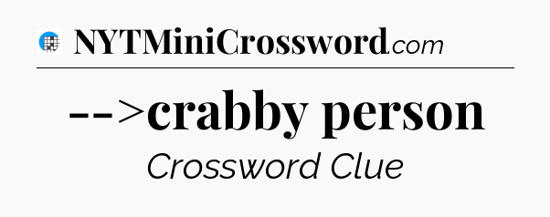 -->crabby person Crossword Clue