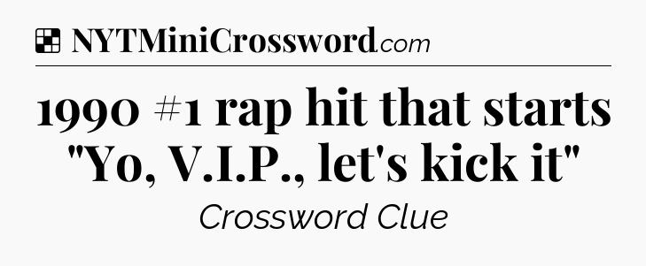 Solution: 1990 #1 rap hit that starts 
