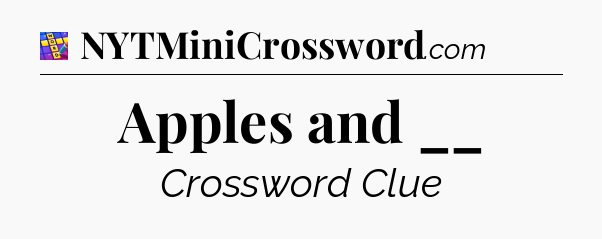 Apples and __ Codycross